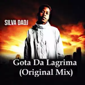 Silva Dadj - Gota Da Lagrima